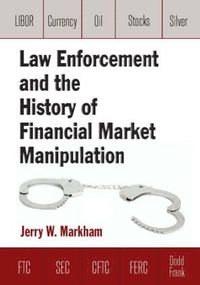 bokomslag Law Enforcement and the History of Financial Market Manipulation