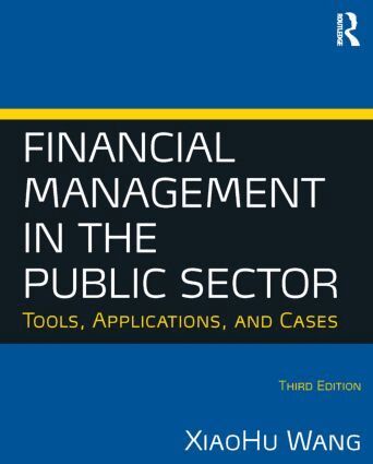 Xiaohu (Shawn) Wang - Financial Management in the Public Sector, Häftad