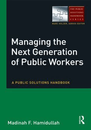 Madinah F Hamidullah - Managing the Next Generation of Public Workers, Häftad