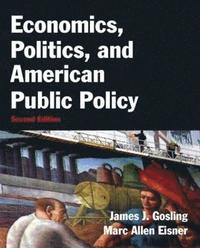 bokomslag Economics, Politics, and American Public Policy