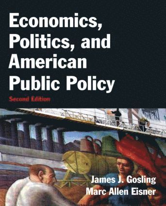 Economics, Politics, and American Public Policy 1