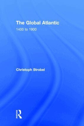 Christoph Strobel - Global Atlantic, Inbunden