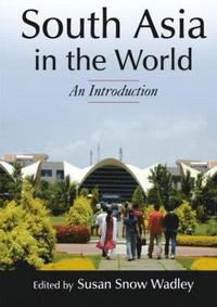 bokomslag South Asia in the World: An Introduction