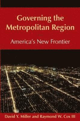David Y Miller, Raymond Cox, QC Cox, Raymond, David Y. Miller - Governing the Metropolitan Region: America's New Frontier: 2014, Inbunden