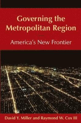 Governing the Metropolitan Region: America's New Frontier: 2014 1