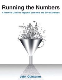 bokomslag Running the Numbers: A Practical Guide to Regional Economic and Social Analysis: 2014