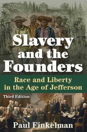 Paul Finkelman - Slavery and the Founders, Häftad