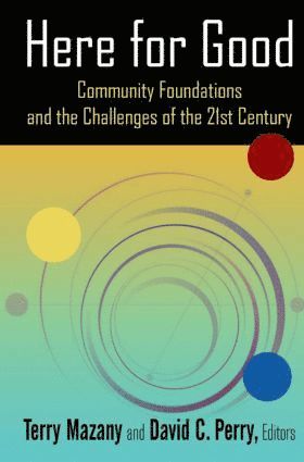 bokomslag Here for Good: Community Foundations and the Challenges of the 21st Century