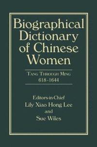 bokomslag Biographical Dictionary of Chinese Women, Volume II