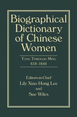 Biographical Dictionary of Chinese Women, Volume II 1