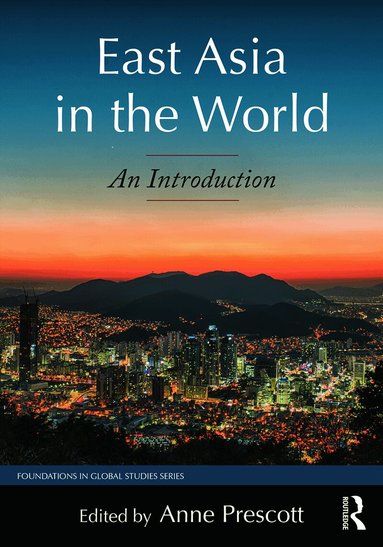 Anne Prescott - East Asia in the World, Häftad