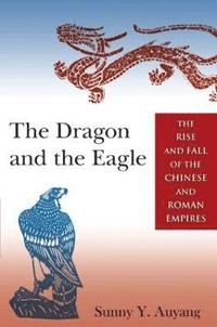 bokomslag The Dragon and the Eagle