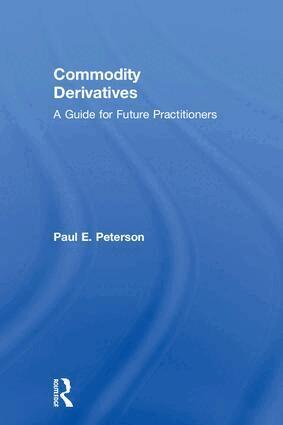 Paul E. Peterson - Commodity Derivatives, Inbunden