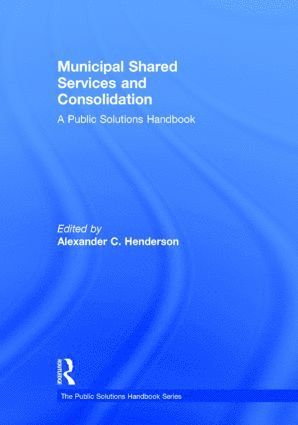 Municipal Shared Services and Consolidation 1