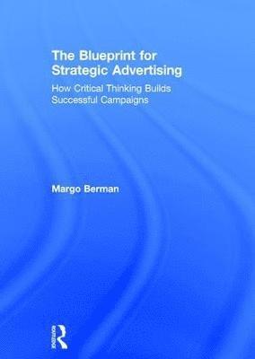 bokomslag The Blueprint for Strategic Advertising