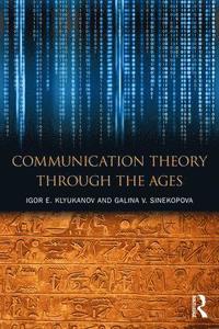 bokomslag Communication Theory Through the Ages