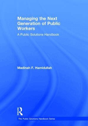 Madinah F Hamidullah - Managing the Next Generation of Public Workers, Inbunden