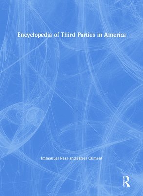 Encyclopedia of Third Parties in America 1