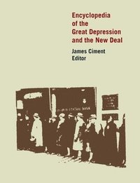 bokomslag Encyclopedia of the Great Depression and the New Deal