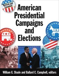 bokomslag American Presidential Campaigns and Elections