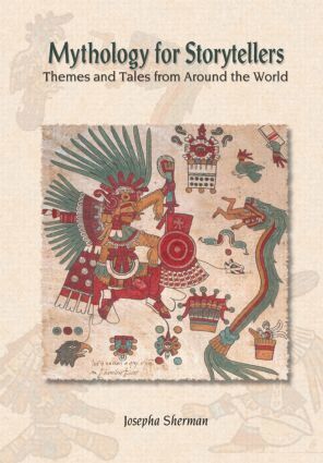 Howard J Sherman - Mythology for Storytellers, Inbunden
