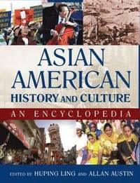 bokomslag Asian American History and Culture: An Encyclopedia