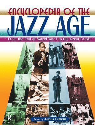 Encyclopedia of the Jazz Age: From the End of World War I to the Great Crash 1