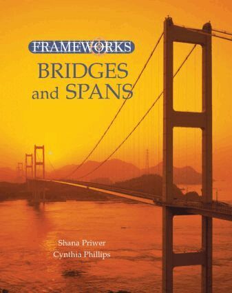 Cynthia Phillips, Shana Priwer - Bridges and Spans, Inbunden