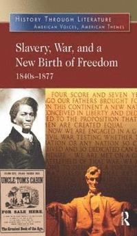 bokomslag Slavery, War, and a New Birth of Freedom