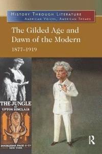 bokomslag The Gilded Age and Dawn of the Modern