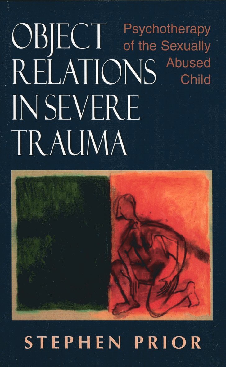 Object Relations in Severe Trauma 1