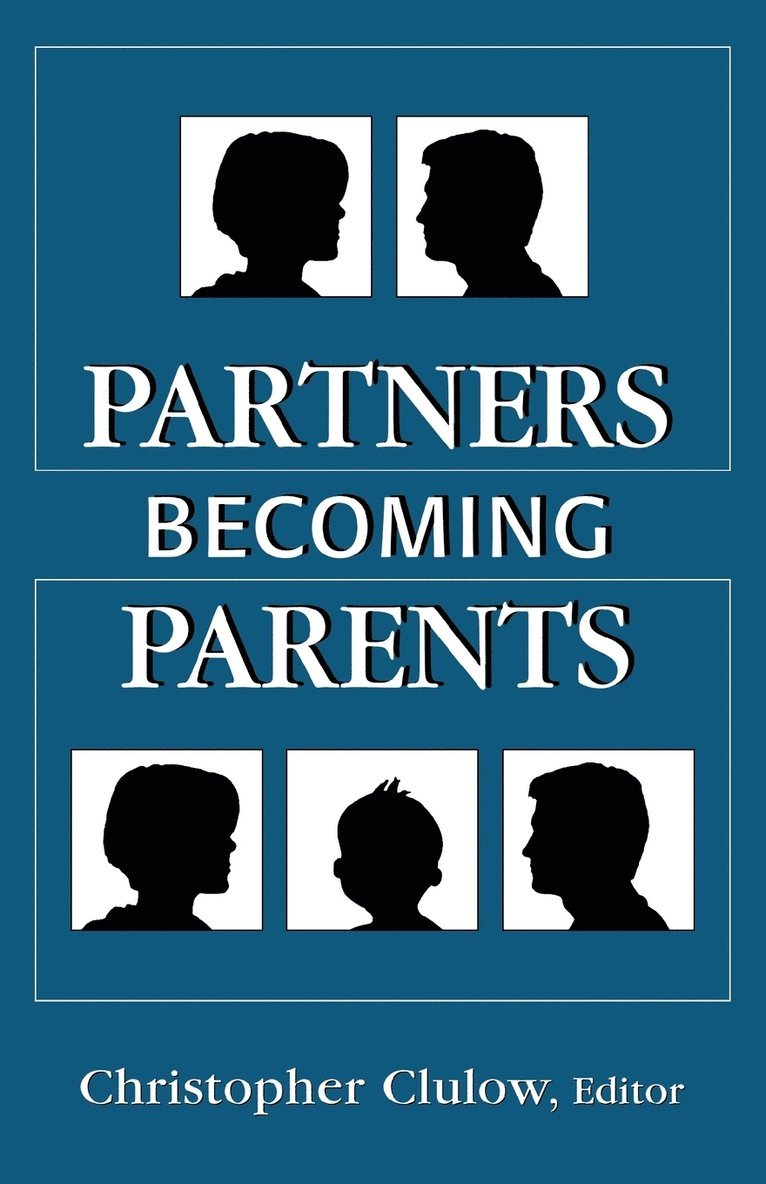 Tavistock Institute of Marital Studies, Tavistock Institute Of Marital Studies, Christopher Clulow - Partners Becoming Parents, Häftad