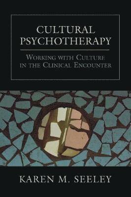 Karen M. Seeley - Cultural Psychotherapy, Häftad. Tillgänglighet: Lägg i varukorg
