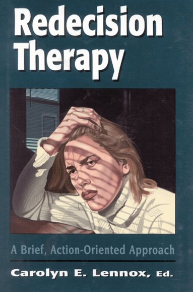 Carolyn E. Lennox - Redecision Therapy, Inbunden
