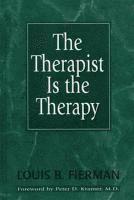 bokomslag The Therapist Is the Therapy