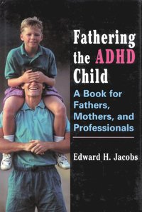 bokomslag Fathering the ADHD Child