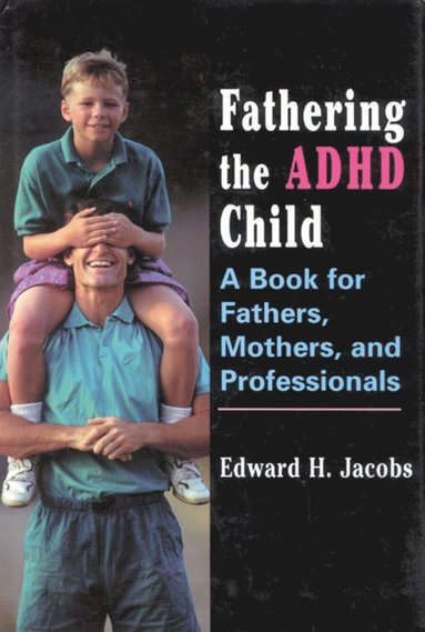 bokomslag Fathering the ADHD Child