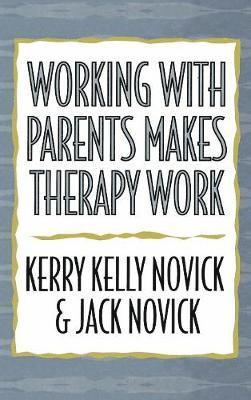 Working with Parents Makes Therapy Work 1