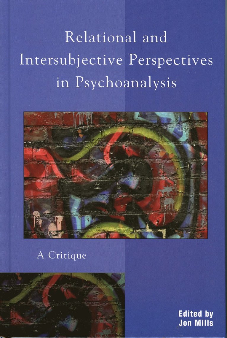 Jon Mills - Relational and Intersubjective Perspectives in Psychoanalysis, Inbunden