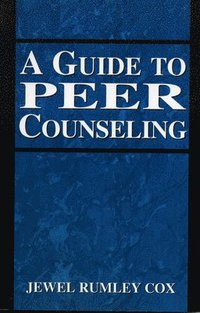 bokomslag A Guide to Peer Counseling