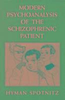 bokomslag Modern Psychoanalysis of the Schizophrenic Patient