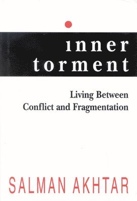 bokomslag Inner Torment: Living Between Conflict and Fragmentation