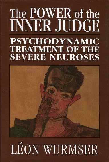 Léon Wurmser - Power of the Inner Judge, Inbunden