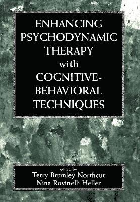 Enhancing Psychodynamic Therapy with Cognitive-Behavioral Techniques 1