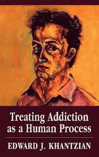 bokomslag Treating Addiction as a Human Process