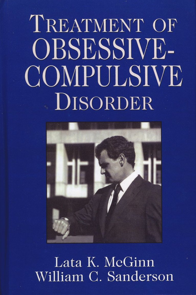 Lata K. McGinn, William C. Sanderson, Lata K. Mcginn - Treatment of Obsessive Compulsive Disorder, Inbunden