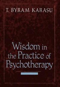 bokomslag Wisdom in the Practice of Psychotherapy