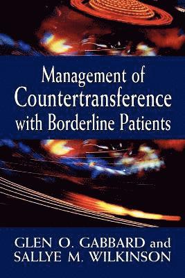 Management of Countertransference with Borderline Patients 1