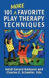 bokomslag 101 More Favorite Play Therapy Techniques