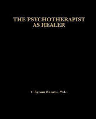 bokomslag The Psychotherapist as Healer